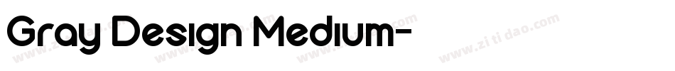 Gray Design Medium字体转换